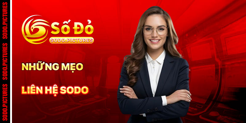 Mẹo Liên Hệ SODO Hiệu Quả